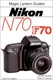 Nikon N70 F70 (Magic Lantern Guides) by Burian, Peter K. Paperback / softback