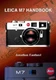 LEICA M7 HANDBOOK By Jonathan Eastland - Hardcover **Mint Condition**