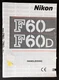 Original Nikon F60 / F60D User Manual - Very Good