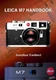 Leica M7 Handbook by Jonathan Eastland