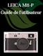 LEICA M11-P Guide de l'utilisateur: Un manuel ?tape par ?tape pour les d?butants
